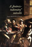Viktória (szerk.) Czene-Polgár - A ,,fináncztudomány" művelői Szent Mátétól Berg Ottóig [eKönyv: pdf]