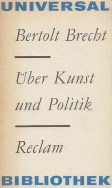 Brecht, Bertolt - Über Kunst und Politik [antikvár]