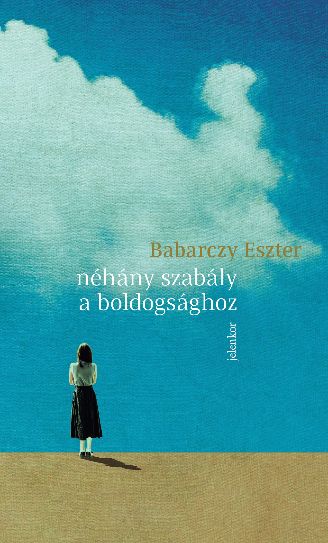 Babarczy Eszter - Néhány szabály a boldogsághoz [eKönyv: epub, mobi]