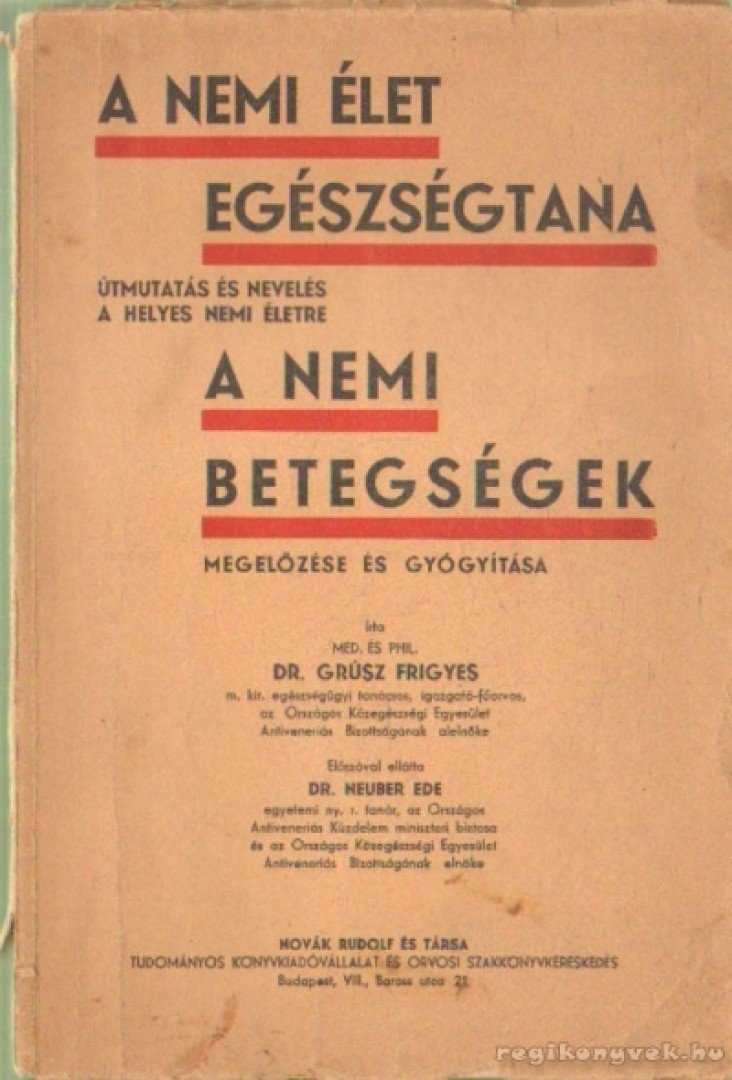 Grúsz Frigyes dr. - Nemi élet egészségtana - A nemi betegségek [antikvár]