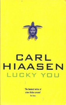 Carl Hiaasen - Lucky You [antikvár]