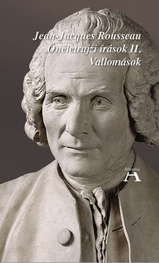 Rousseau, Jean-Jacques-Miklós Tamás[szerk.] - Önéletrajzi írások II.
