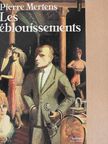 Pierre Mertens - Les éblouissements [antikvár]