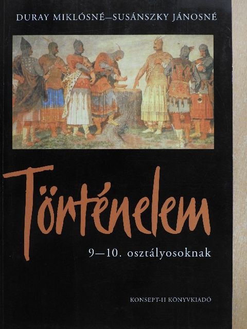 Duray Miklósné - Történelem 9-10. osztályosoknak [antikvár]