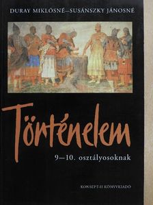 Duray Miklósné - Történelem 9-10. osztályosoknak [antikvár]