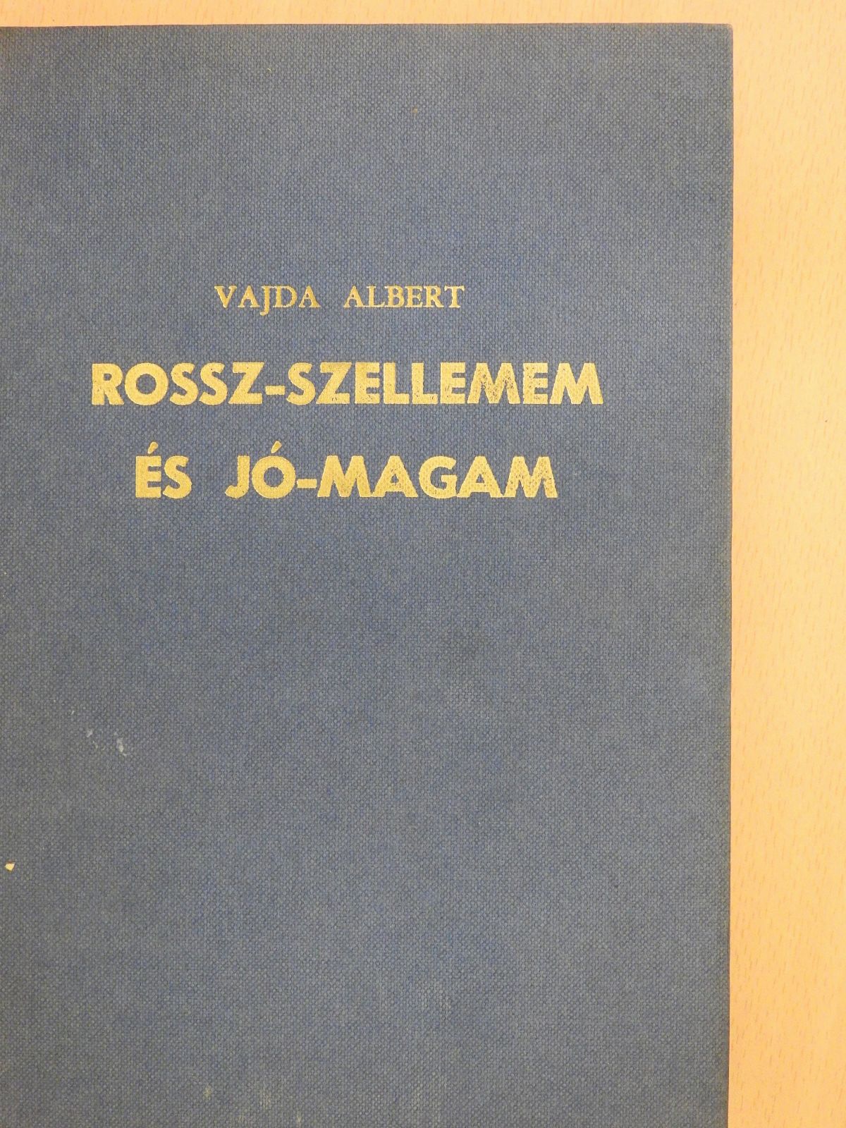 Vajda Albert - Rossz-szellemem és jó-magam (dedikált példány) [antikvár]