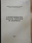 Dr. Tőzsér János - A növénytermesztési ágazatok szervezése és ökonómiája [antikvár]