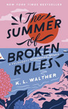 K.L. Walther - The Summer of Broken Rules - A felrúgott szabályok nyara