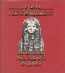 RUZICSKAY GYÖRGY - Amon Hertwebecht [antikvár]
