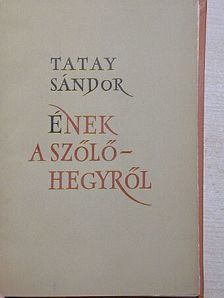Tatay Sándor - Ének a szőlőhegyről [antikvár]