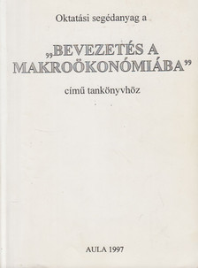 Gacsályi István, Simonits Zsuzsanna - Oktatási segédanyag a Bevezetés a makroökonómiába c. tankönyvhöz [antikvár]