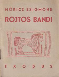 Móricz Zsigmond - Rojtos Bandi [antikvár]