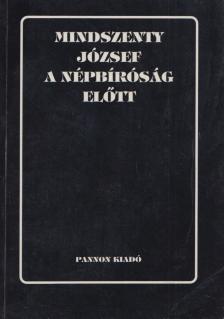 BÉKÉS GELLÉRT - Mindszenty József a népbíróság előtt [antikvár]