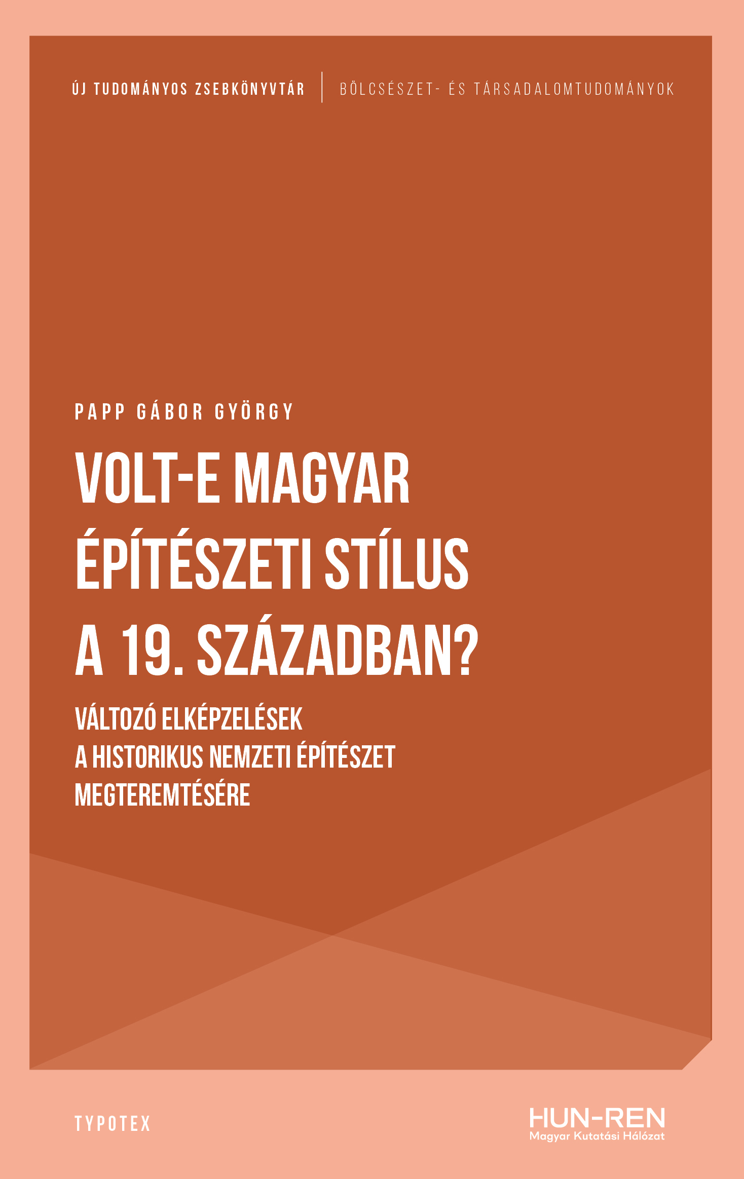 Papp Gábor György - Volt-e magyar építészeti stílus a 19. században? [eKönyv: epub, mobi, pdf]