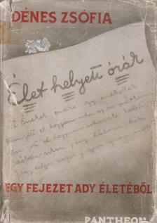 Dénes Zsófia - Élet helyett órák [antikvár]