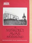 Ifj. Horváth Béla - A miskolci Avas műemlékei [antikvár]