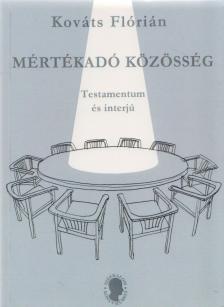 Kováts Flórián - Mértékadó közösség [antikvár]