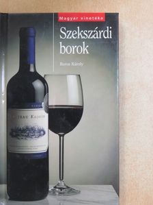Boros Károly - Szekszárdi borok [antikvár]
