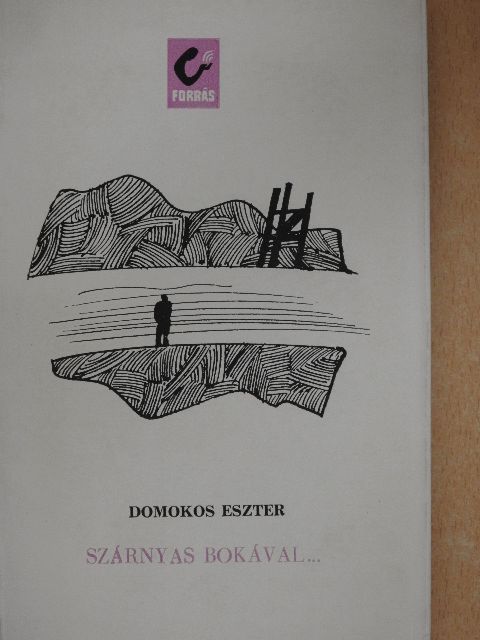 Domokos Eszter - Szárnyas bokával... [antikvár]