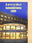 Hodnik Ildikó - A Heves Megyei Hírlap kalendáriuma 2005 [antikvár]