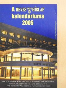 Hodnik Ildikó - A Heves Megyei Hírlap kalendáriuma 2005 [antikvár]
