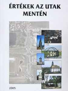 Berg Tamás - Értékek az utak mentén [antikvár]
