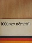 Barczán Endre - 1000 szó németül [antikvár]