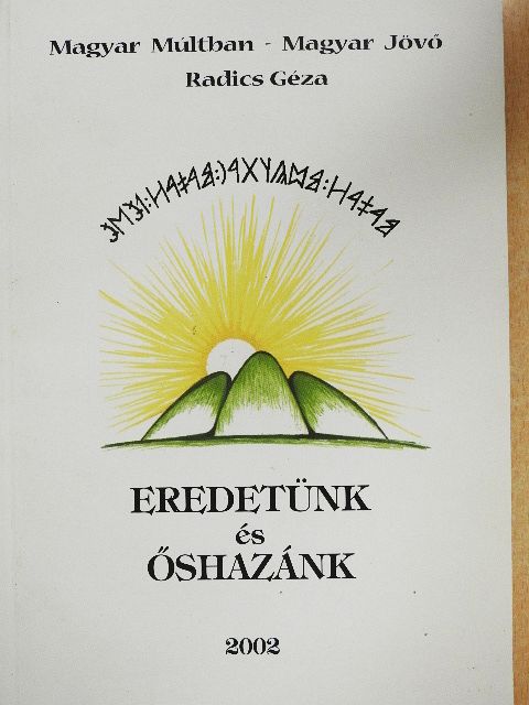 Radics Géza - Eredetünk és őshazánk [antikvár]
