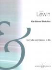 LEWIN, GORDON - CARIBBEAN SKETCHES FOR FLUTE AND CLARINET IN B