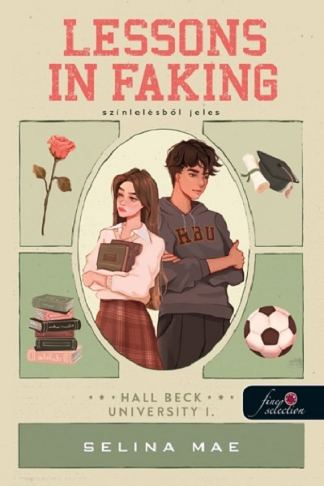 Selina Mae - Lessons In Faking - Színlelésből jeles