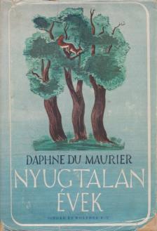 Daphne du Maurier - Nyugtalan évek [antikvár]