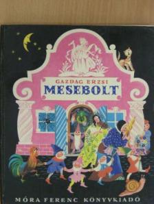 Gazdag Erzsébet - Mesebolt [antikvár]