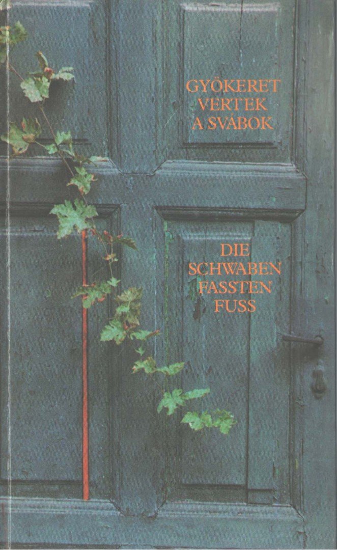 ELMER ISTVÁN - Gyökeret vertek a svábok [antikvár]
