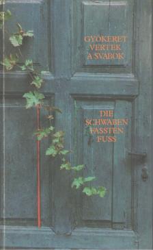 ELMER ISTVÁN - Gyökeret vertek a svábok [antikvár]