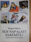Tongori Mária - Egy nap alatt elkészül! [antikvár]