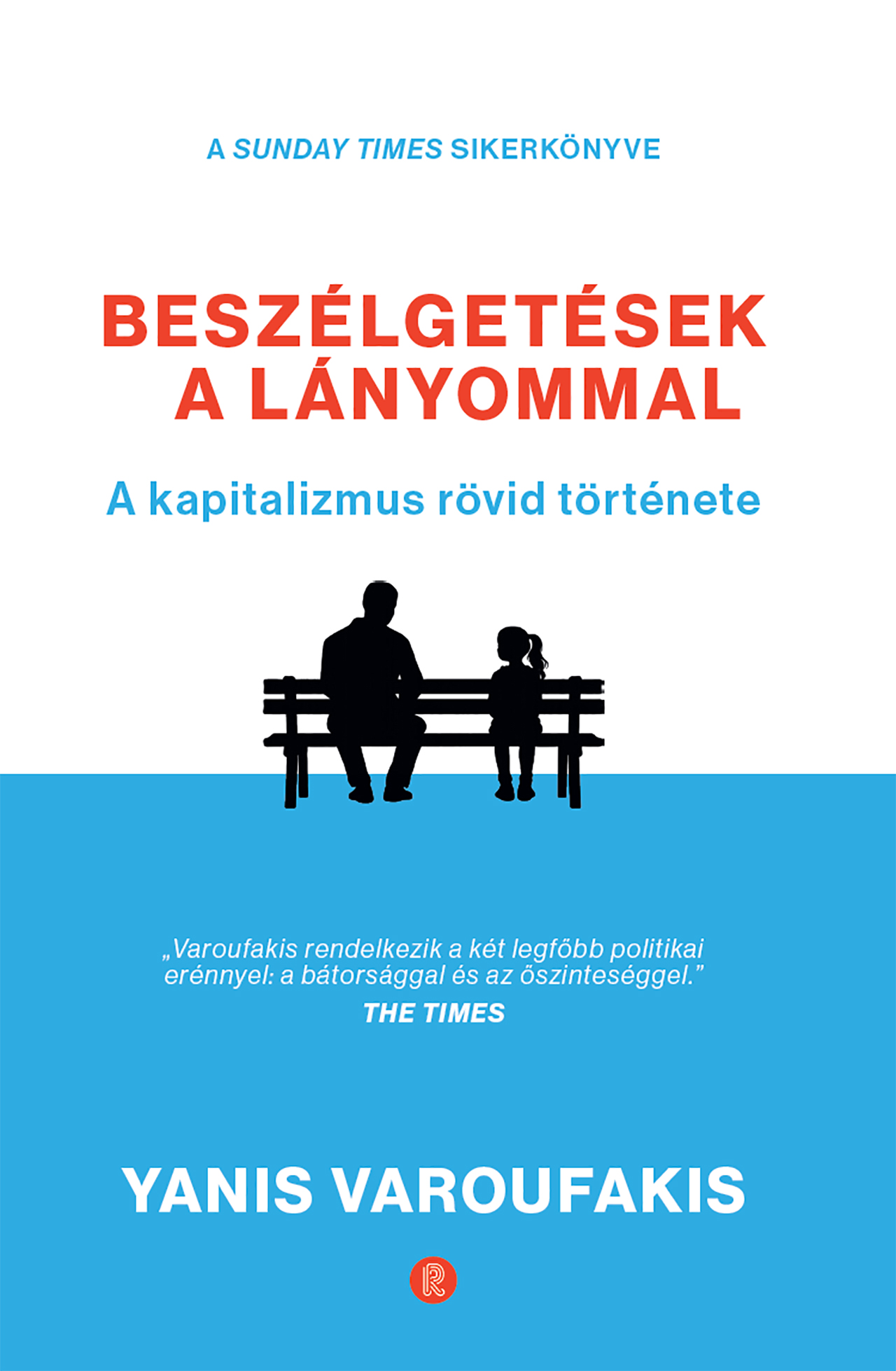 Varoufakis Yanis - Kovács Levente[Szerk.][szerk.] - Limdauer András[Nyelvi lektor][szerk.] - Beszélgetések a lányommal