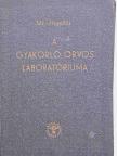 Dr. Hegedüs András - A gyakorló orvos laboratóriuma [antikvár]