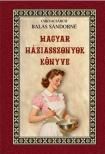 Csikvacsárcsi Balás Sándorné - Magyar háziasszonyok könyve