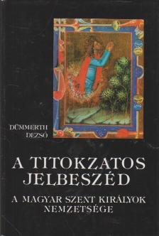 Dümmerth Dezso - A titokzatos jelbeszéd [antikvár]