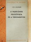 J. B. S. Haldane - A marxizmus filozófiája és a tudományok [antikvár]