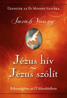 SARAH YOUNG - Jézus hív - Jézus szólít