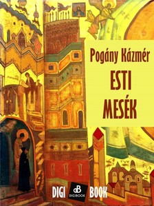 Pogány Kázmér - Esti mesék [eKönyv: epub, mobi]