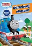 .- - Thomas, a gőzmozdony. Közlekedj okosan! - matricás foglalkoztató [raktárvásár]