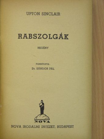 Upton Sinclair - Rabszolgák [antikvár]