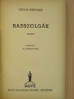 Upton Sinclair - Rabszolgák [antikvár]