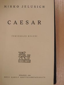 Mirko Jelusich - Caesar [antikvár]