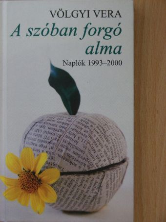 Völgyi Vera - A szóban forgó alma [antikvár]
