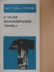 Pécsi Anna - Mit kell tudni a világ szakszervezeteiről? [antikvár]