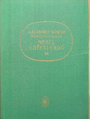 Gál György Sándor - Mesél a bécsi erdő [antikvár]