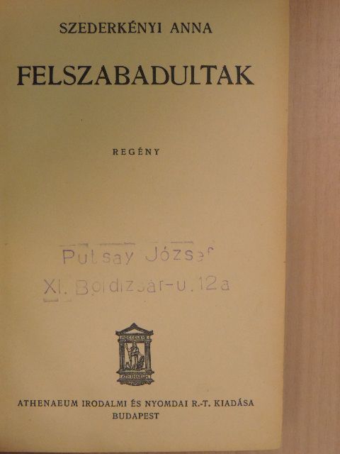 Szederkényi Anna - Felszabadultak [antikvár]